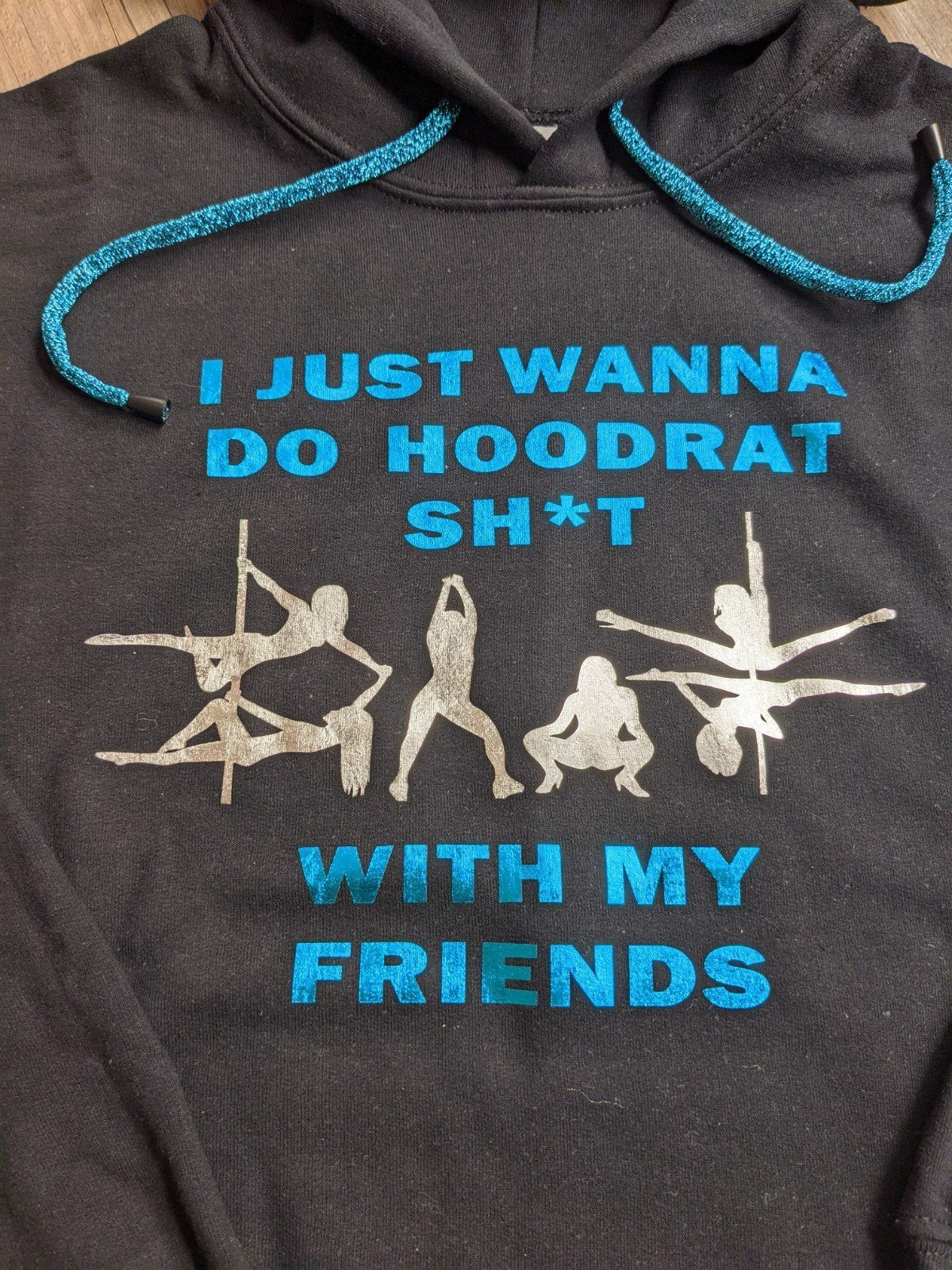 Hoodrat Sh*t Hoodie!